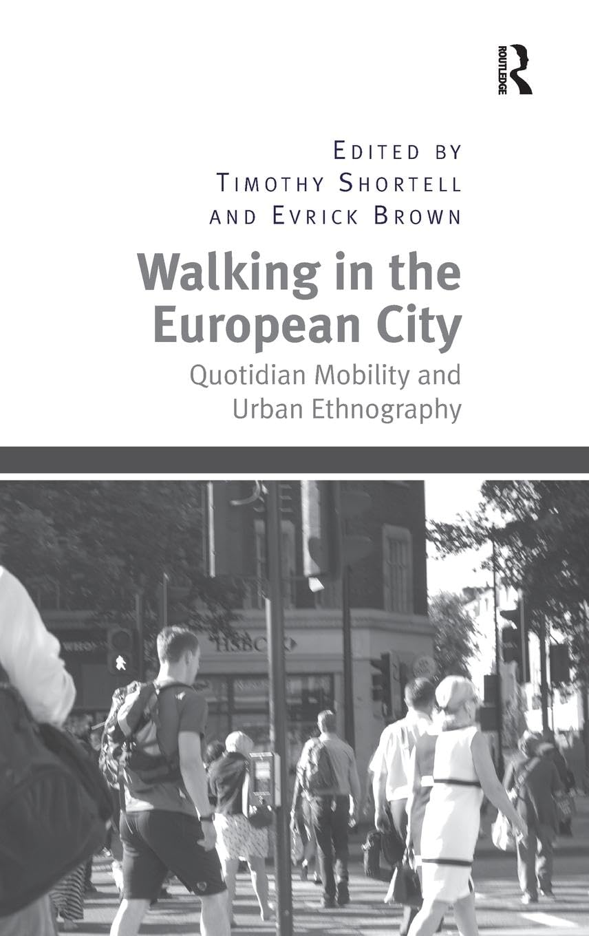 Walking in the European City: Urban Ethnography Insights