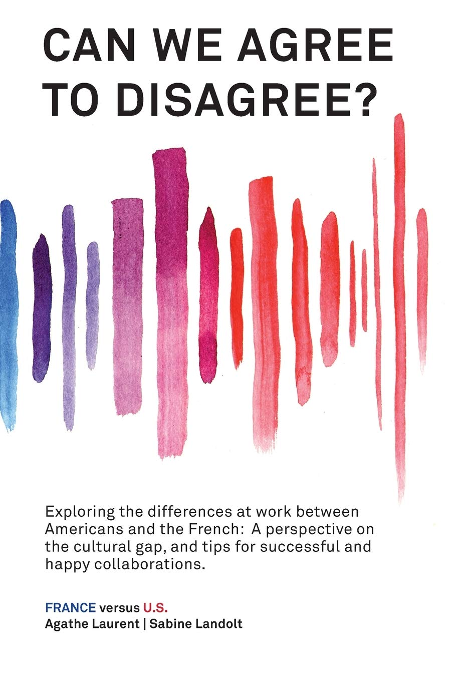 Can We Agree to Disagree: A Cross-Cultural Perspective on Work