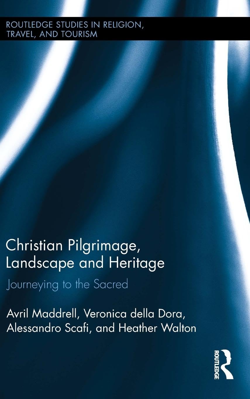 Christian Pilgrimage, Landscape and Heritage: A Comprehensive Study