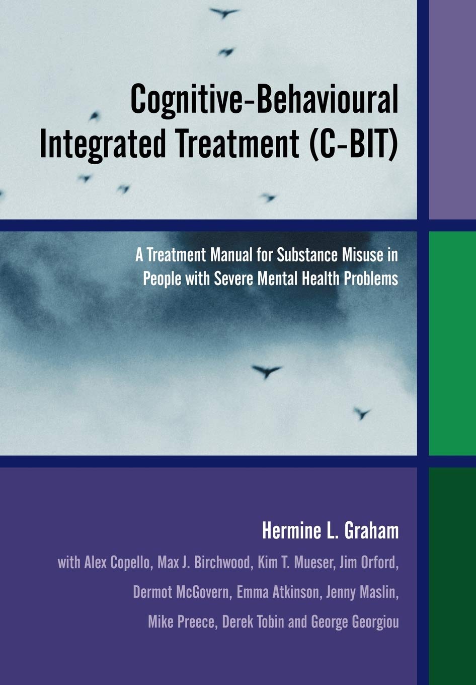 Cognitive-Behavioural Integrated Treatment Manual for Substance Misuse