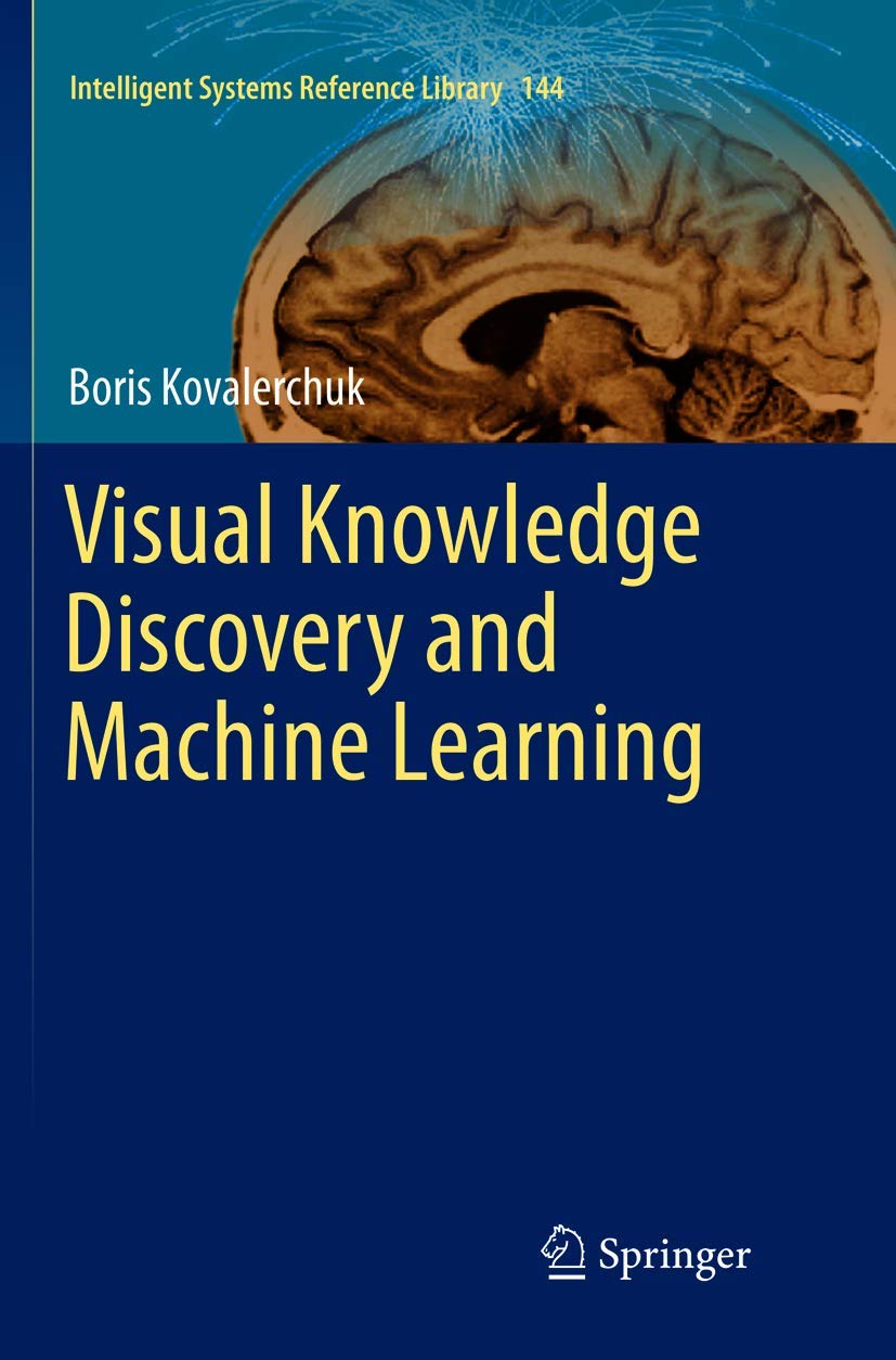 Visual Knowledge Discovery and Machine Learning for Data Insights