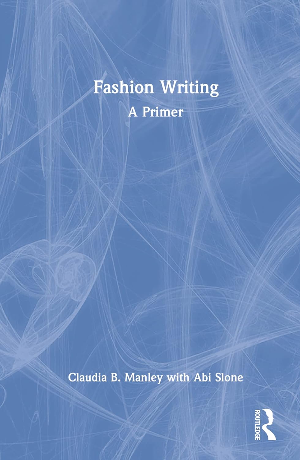 Fashion Writing: A Comprehensive Guide to Style and Expression