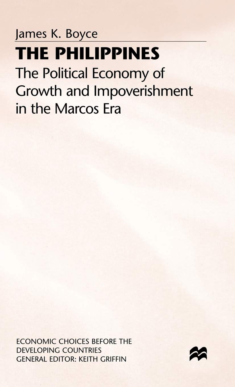 The Philippines Political Economy of Growth in the Marcos Era