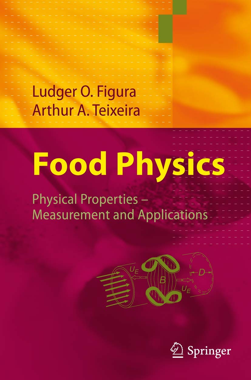 Food Physics: Physical Properties Measurement and Applications Review