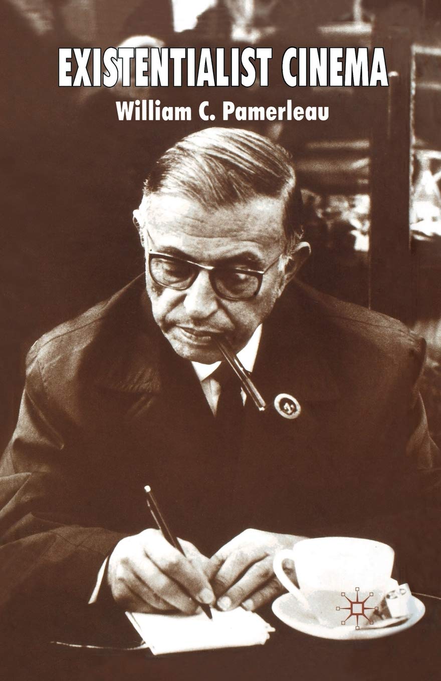 Existentialist Cinema by W. Pamerleau: A Deep Dive