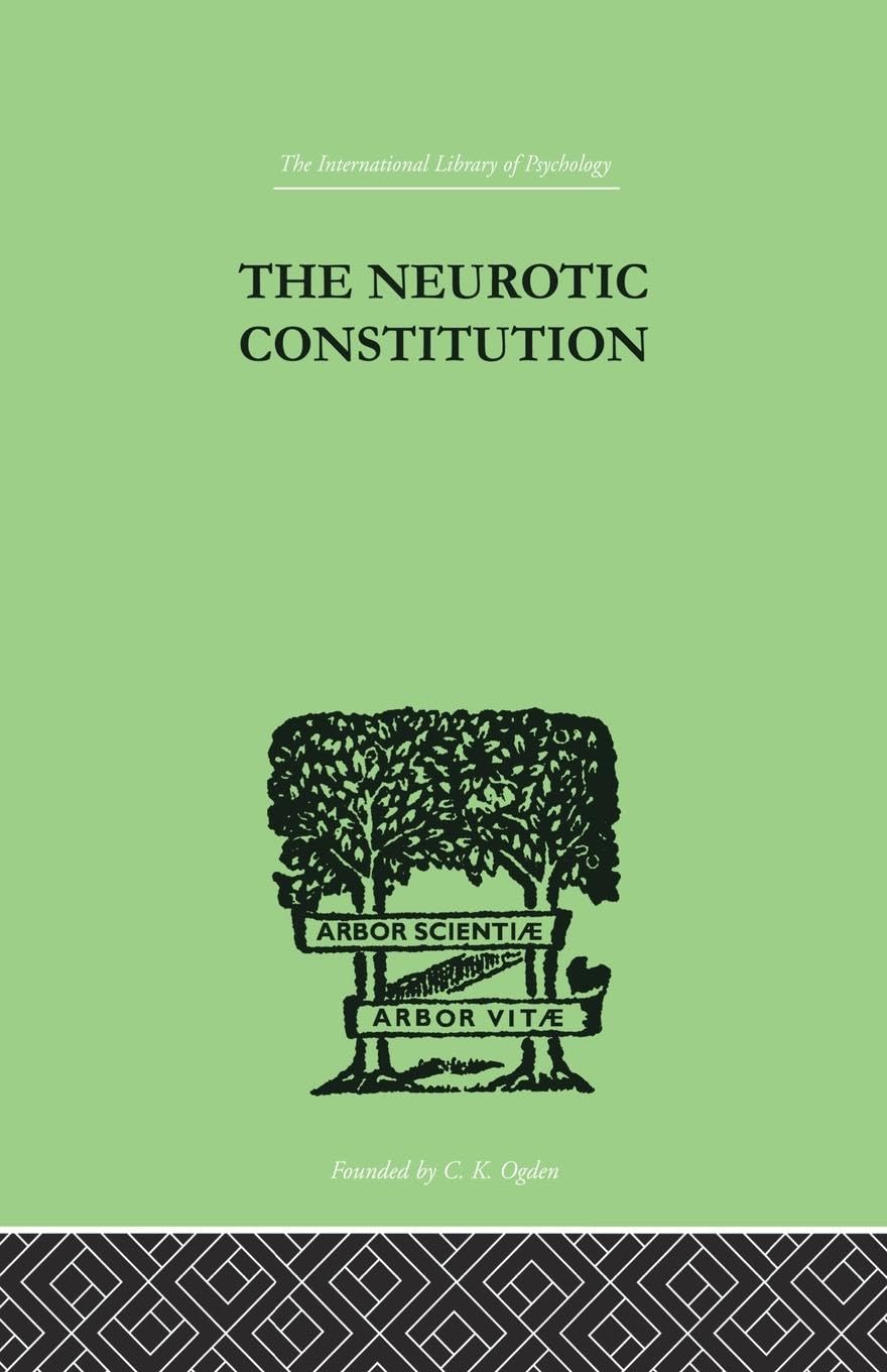 The Neurotic Constitution by Alfred Adler: A Deep Dive into Psychology
