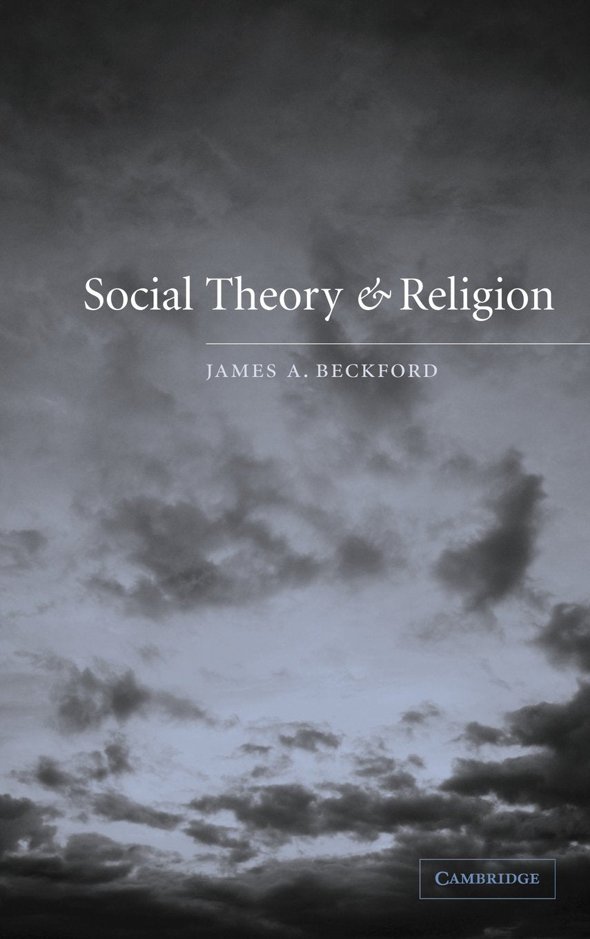 Social Theory and Religion: A Comprehensive Exploration