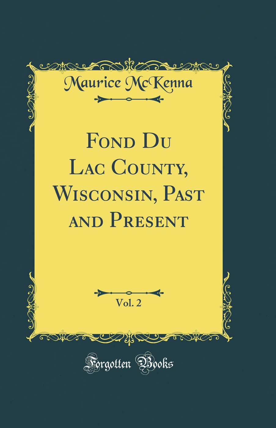 Fond Du Lac County, Wisconsin, Past and Present, Vol. 2 Review