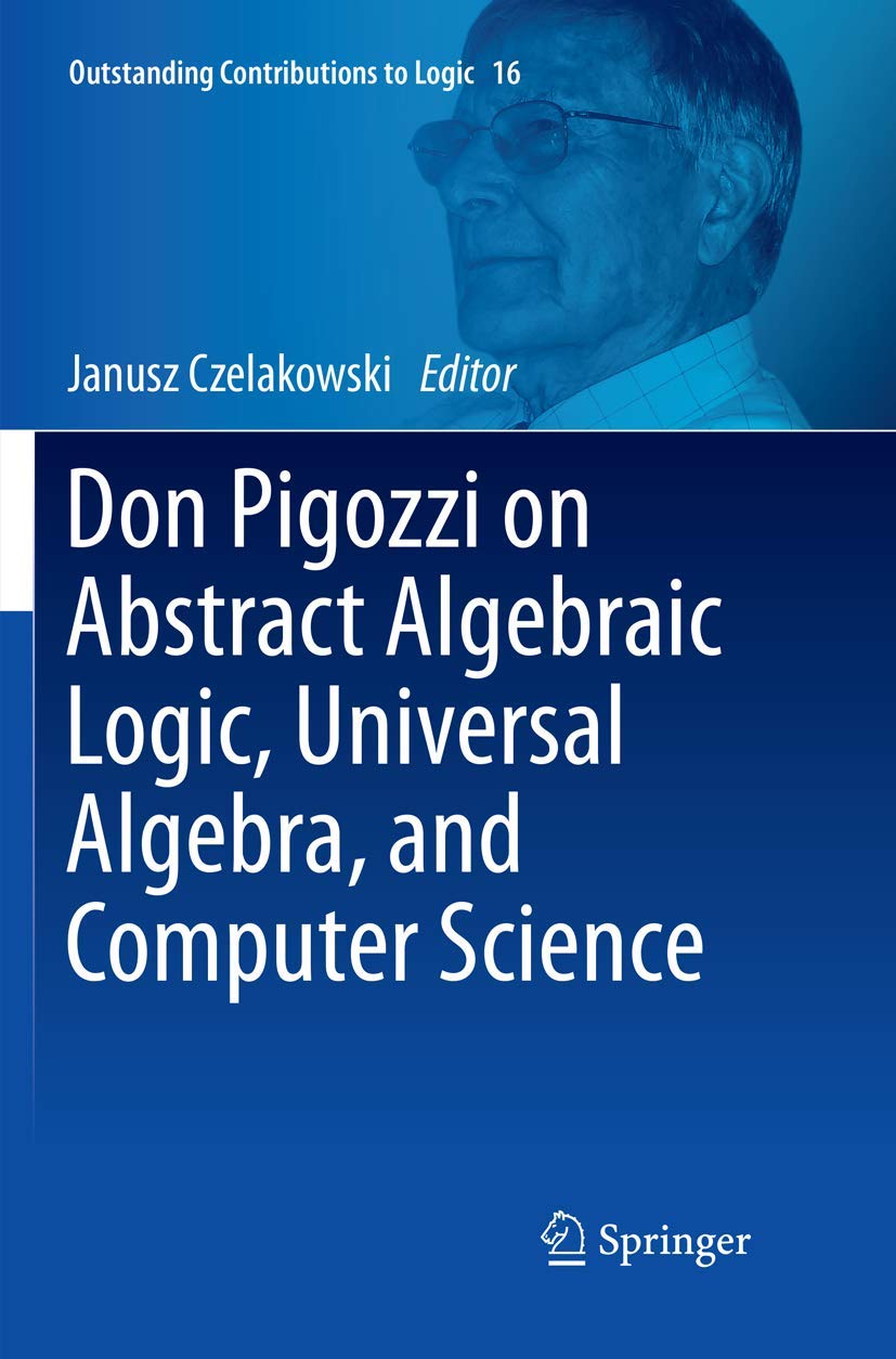 Don Pigozzi on Abstract Algebraic Logic and Computer Science