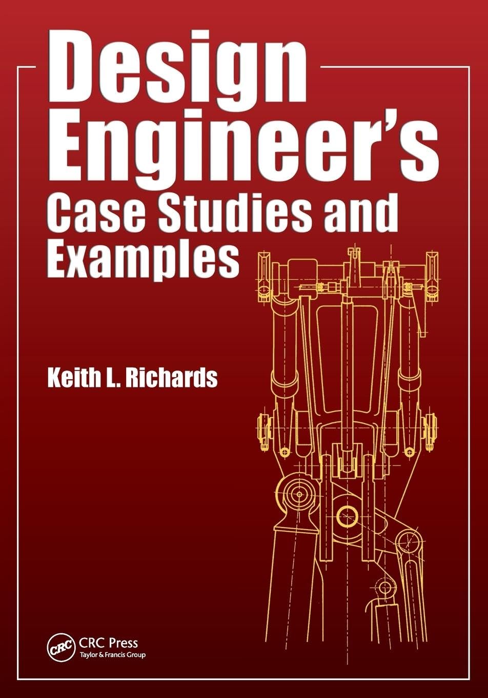 Design Engineer's Case Studies and Examples by Keith L. Richards