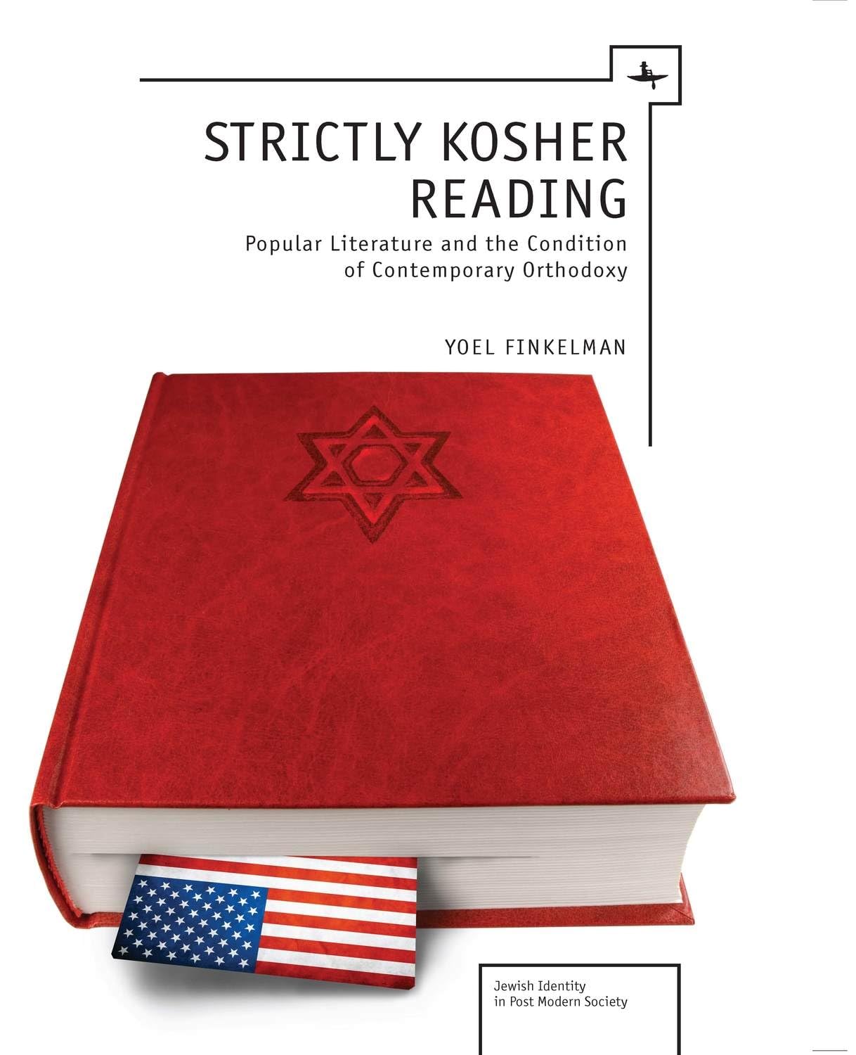 Strictly Kosher Reading: Literature and Contemporary Orthodoxy