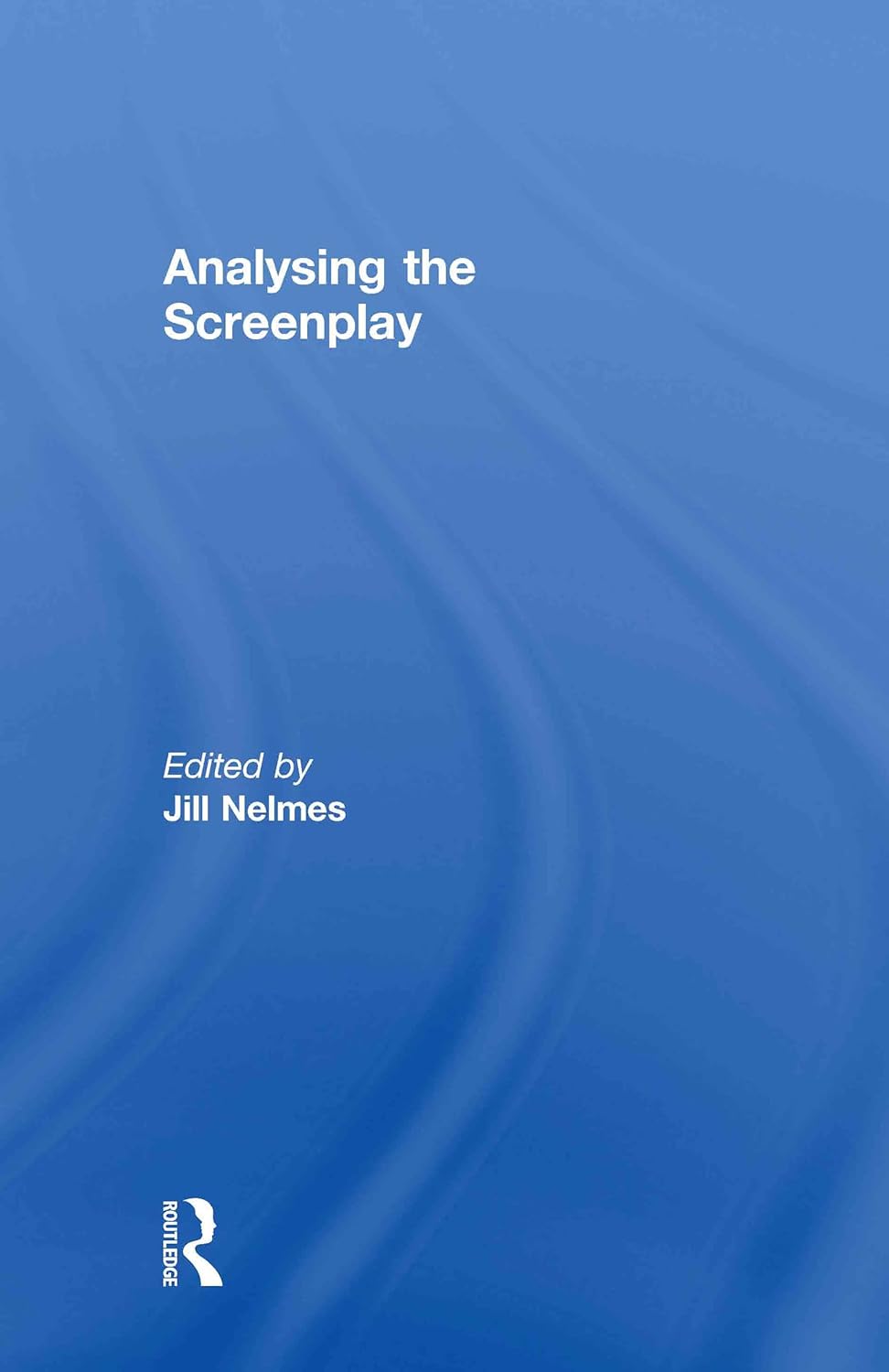 Analysing the Screenplay: A Comprehensive Guide for Writers