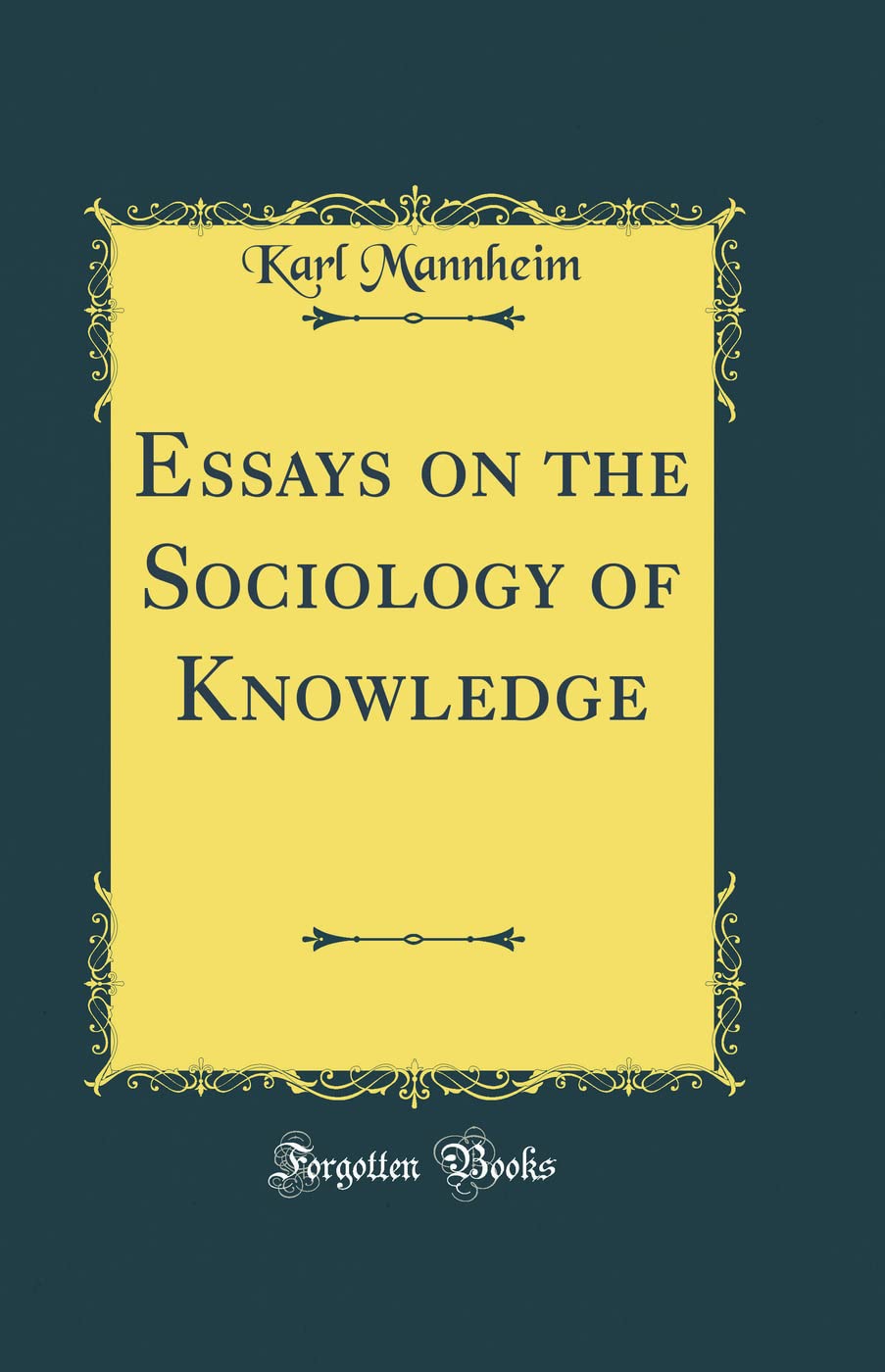 Essays on the Sociology of Knowledge by Karl Mannheim Review