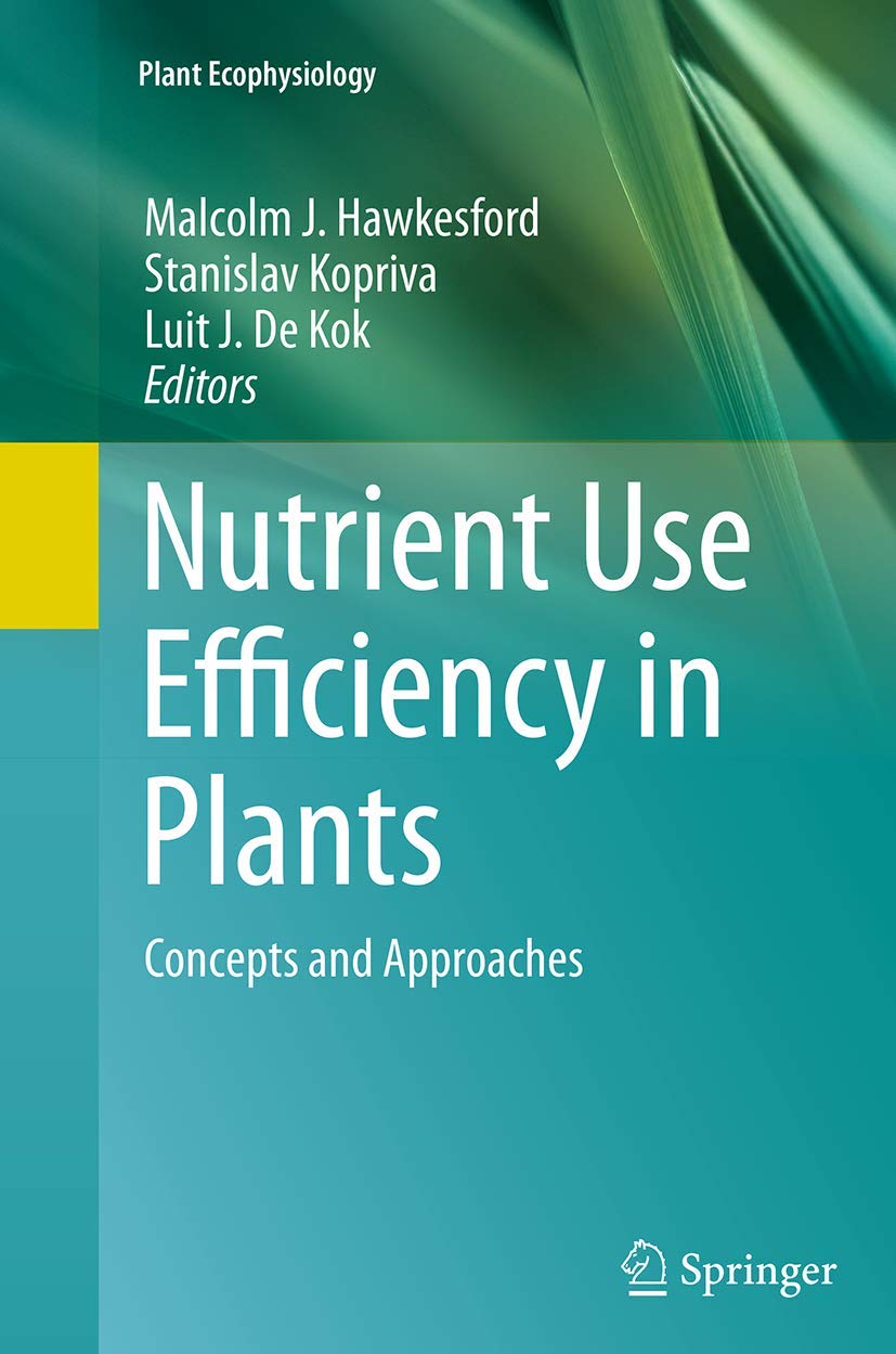 Nutrient Use Efficiency in Plants: Concepts and Approaches Review