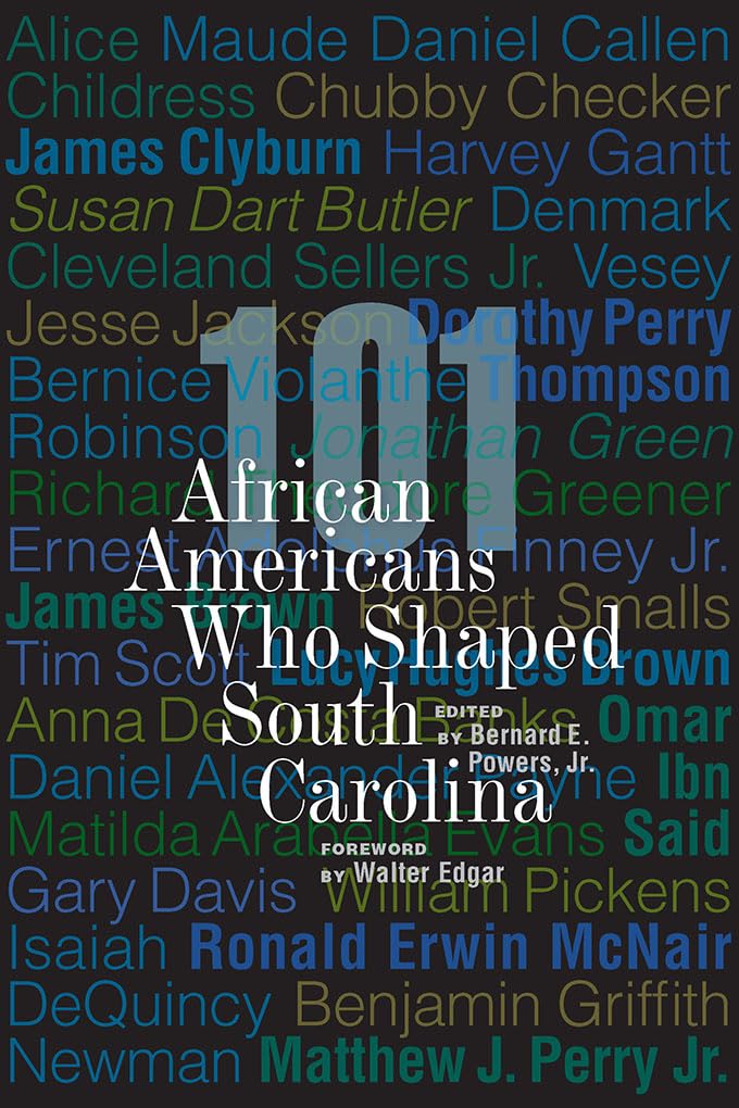 101 African Americans Who Shaped South Carolina: A Deep Dive