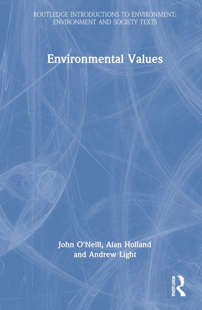 Environmental Values: A Comprehensive Guide to Society and Nature