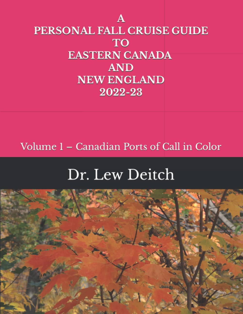 A Personal Fall Cruise Guide to Eastern Canada and New England