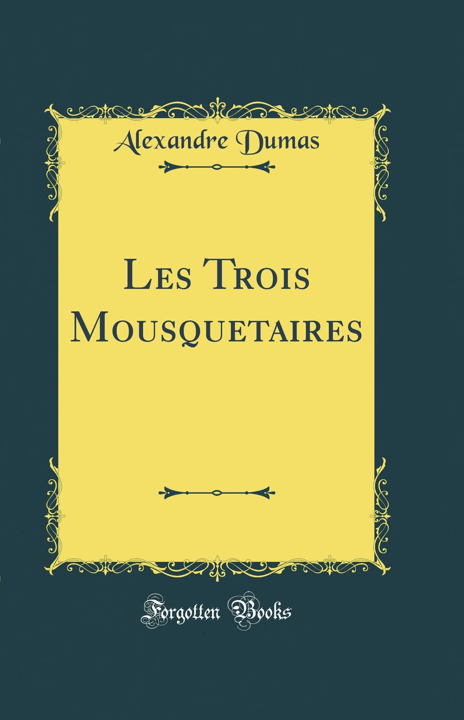 Les Trois Mousquetaires Classic Reprint French Edition Review