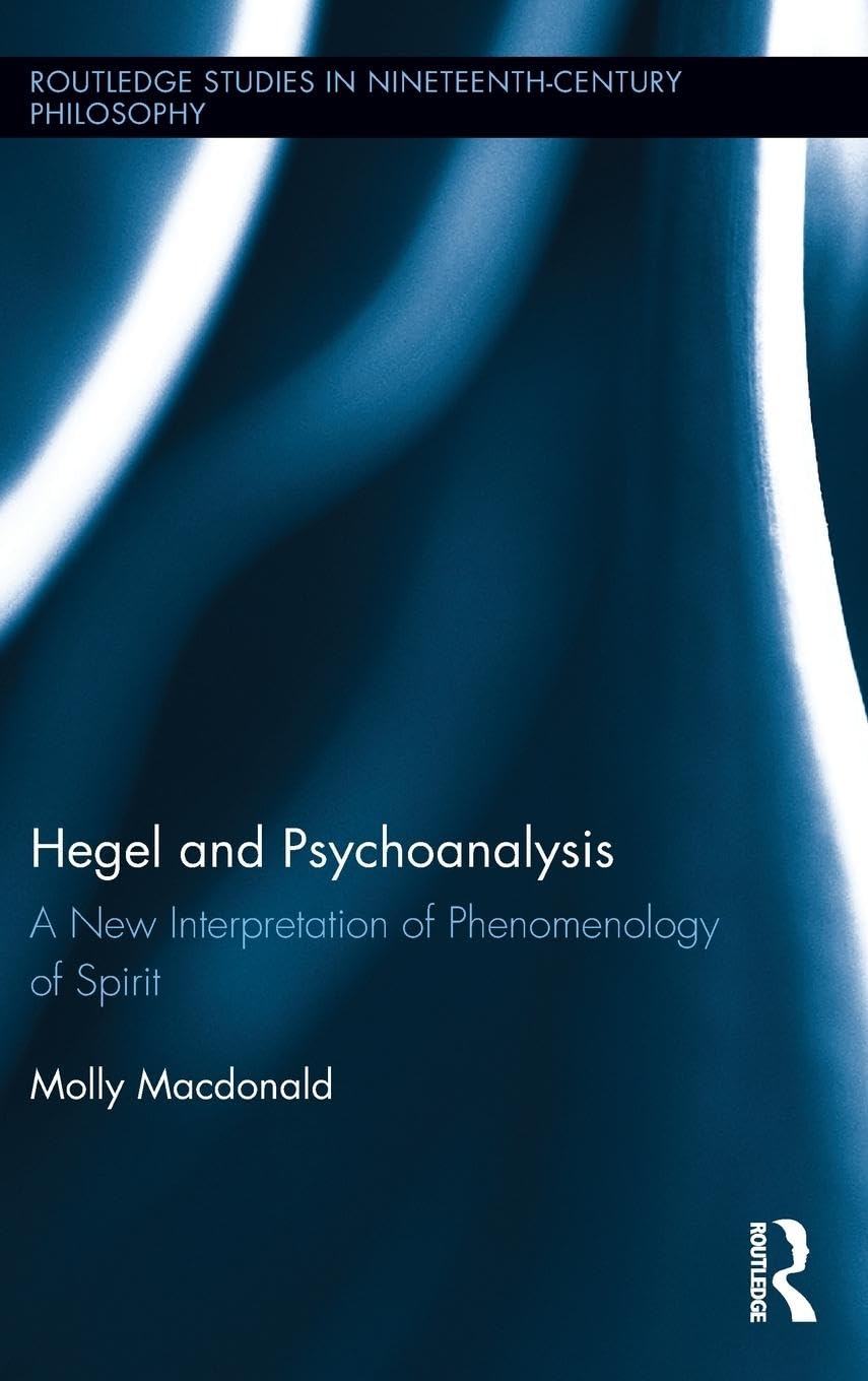 Hegel and Psychoanalysis: Exploring Nineteenth-Century Philosophy