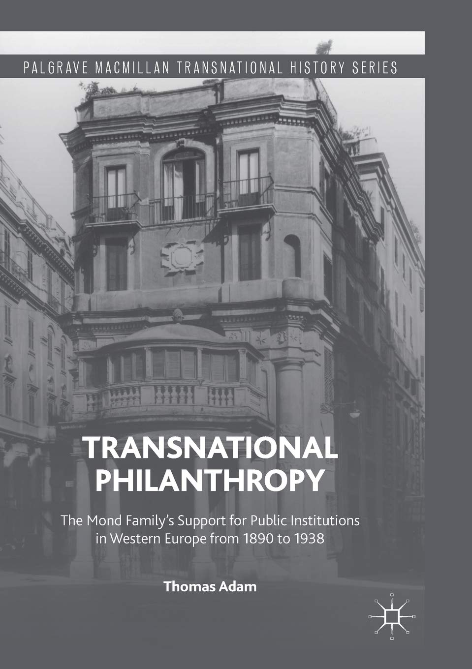 Transnational Philanthropy: Mond Family's Impact on Europe