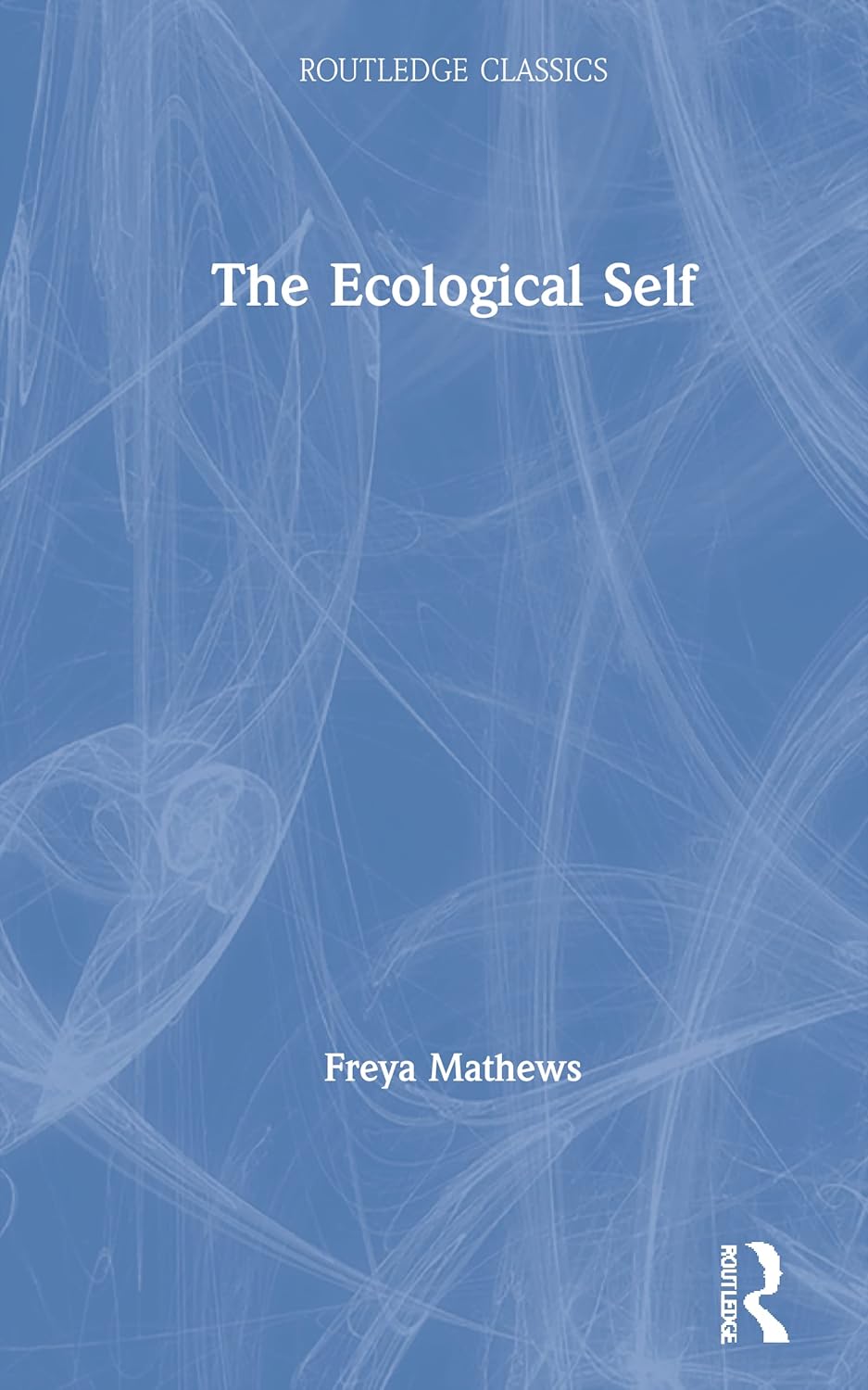 The Ecological Self by Freya Mathews: A Deep Dive into Nature