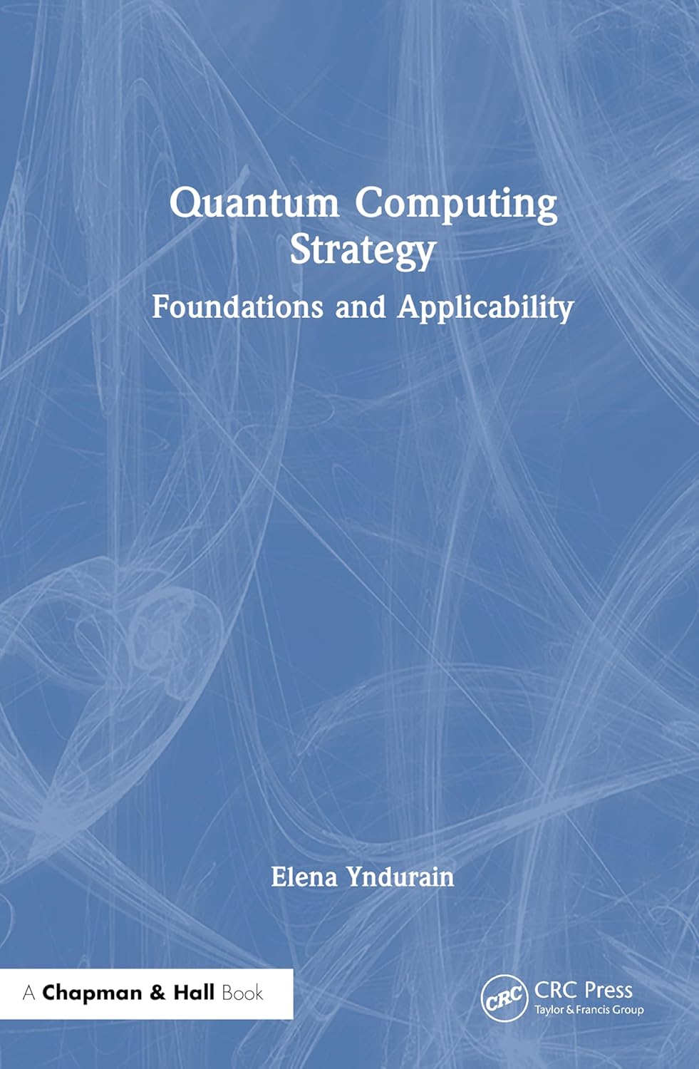 Quantum Computing Strategy: Unlocking Future Technologies Today