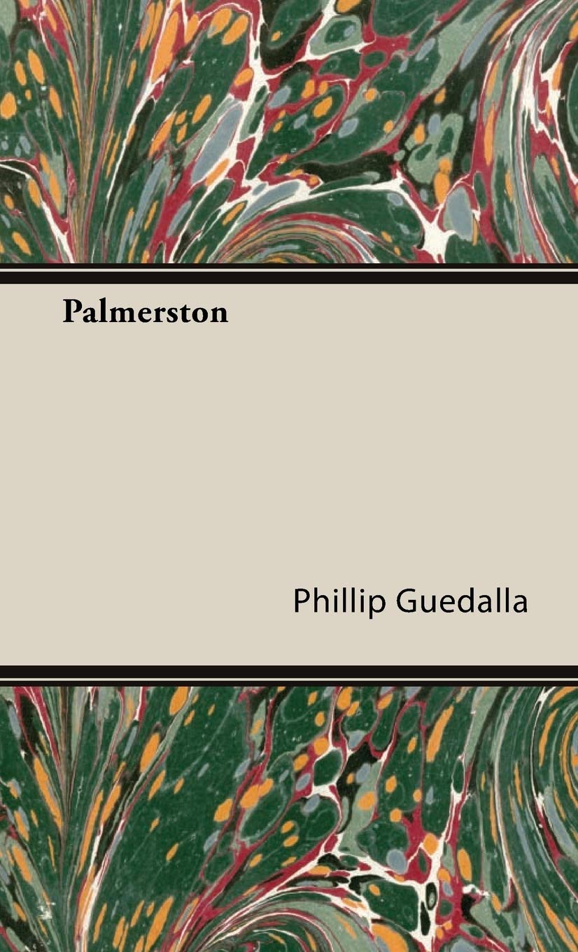 Palmerston by Phillip Guedalla: A Captivating Historical Novel