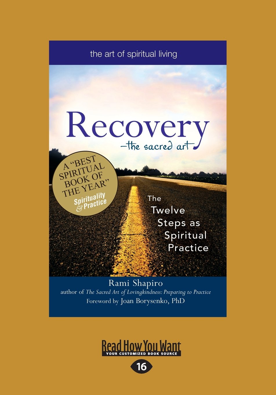 Recovery The Sacred Art: The Twelve Steps As Spiritual Guide