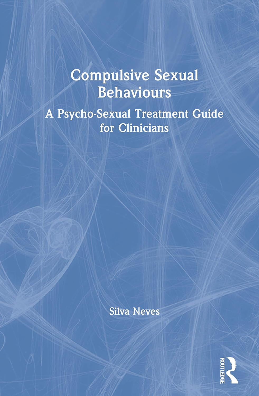 Compulsive Sexual Behaviours: Understanding and Managing Issues