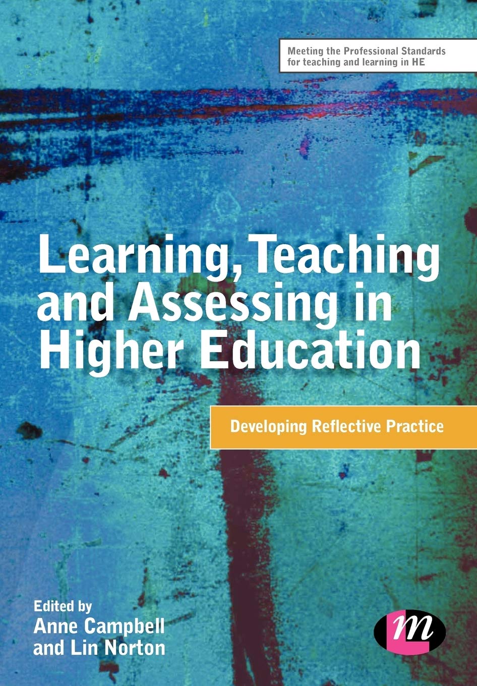Learning, Teaching and Assessing in Higher Education: A Guide