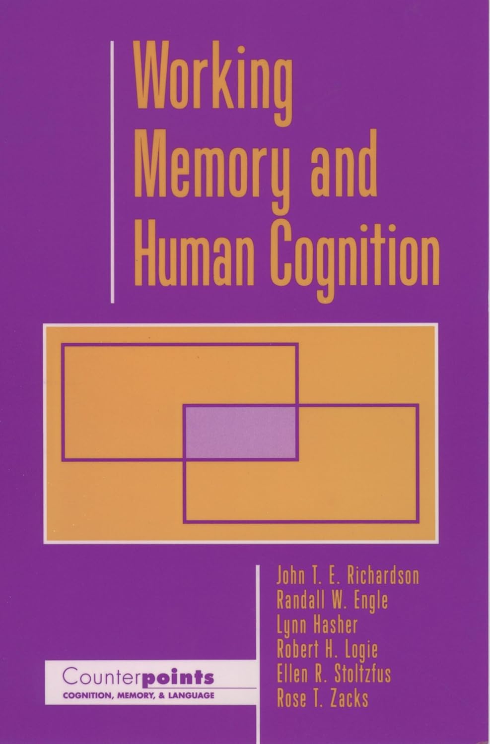 Working Memory and Human Cognition: A Comprehensive Exploration