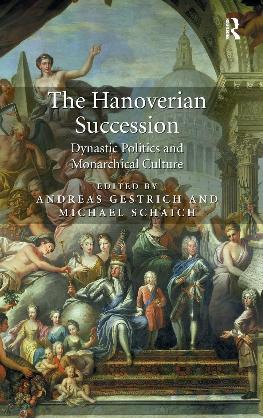 The Hanoverian Succession: A Comprehensive Historical Analysis