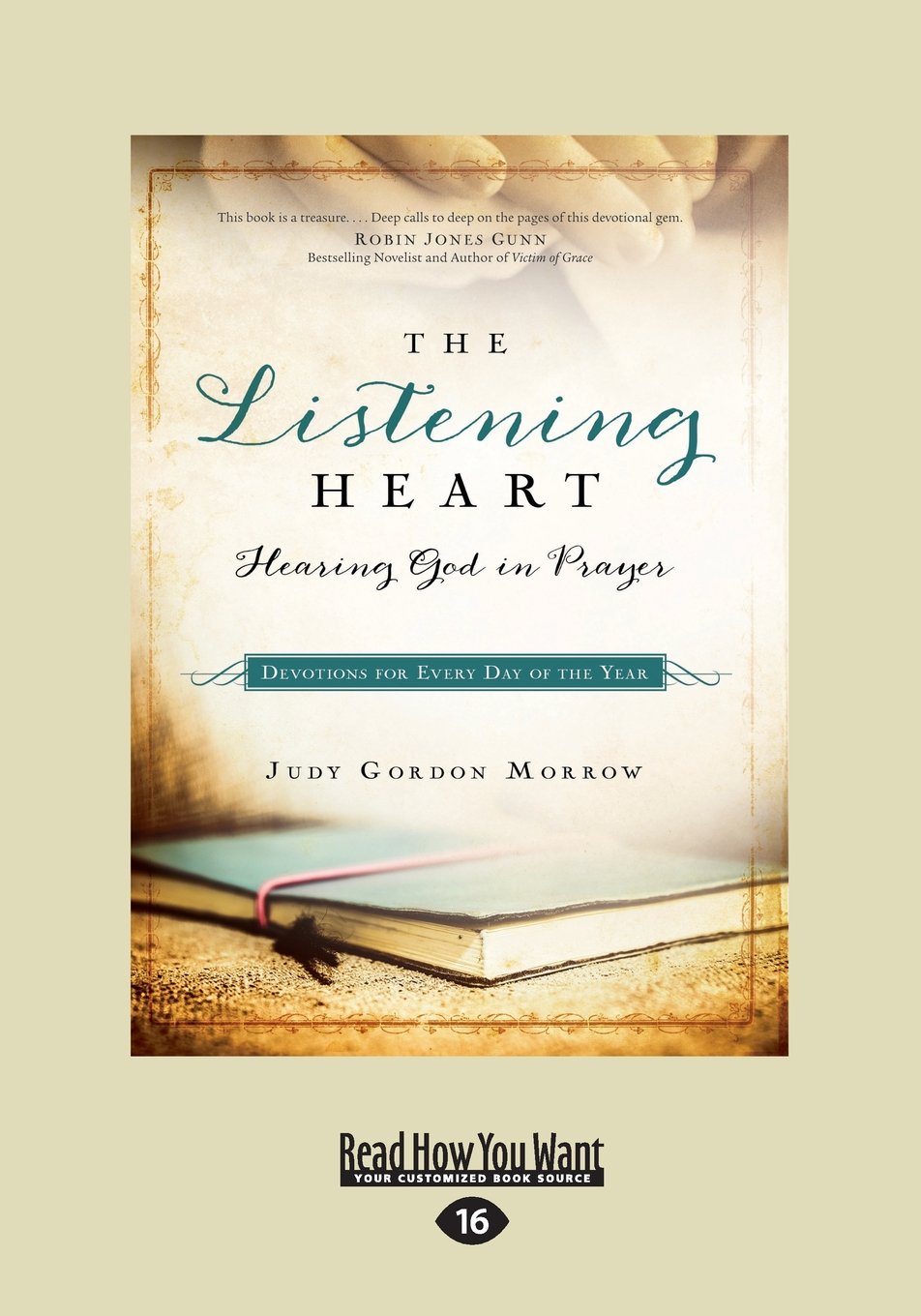The Listening Heart: Hearing God in Prayer by Judy Gordon Morrow