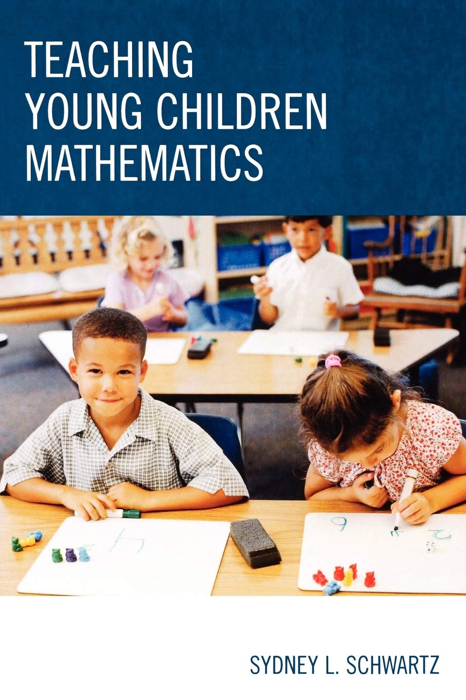 Teaching Young Children Mathematics: A Comprehensive Guide