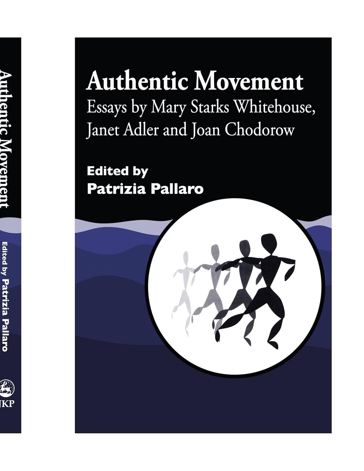 Authentic Movement: Essays by Mary Starks Whitehouse and Others