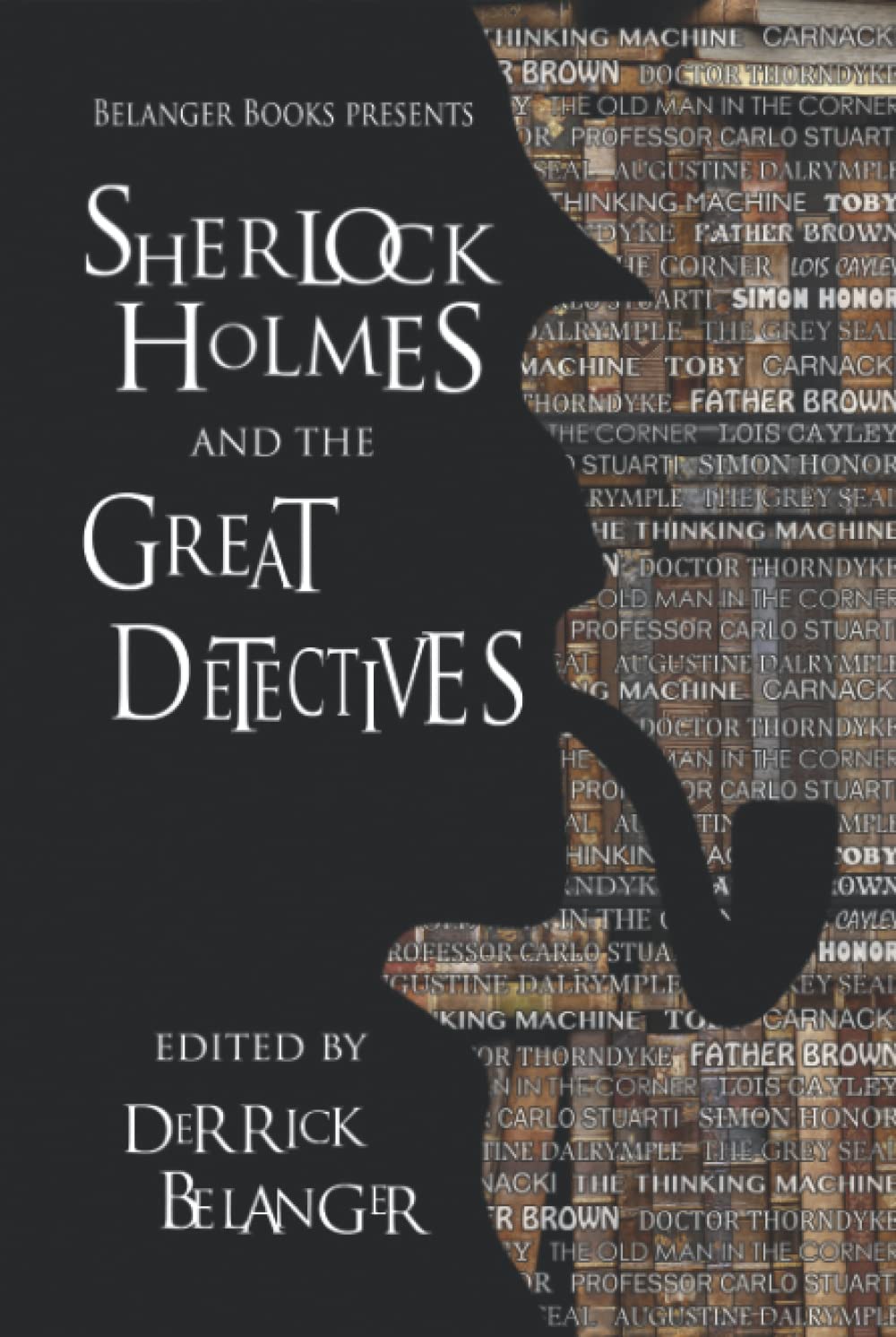 Sherlock Holmes and the Great Detectives: A Thrilling Mystery