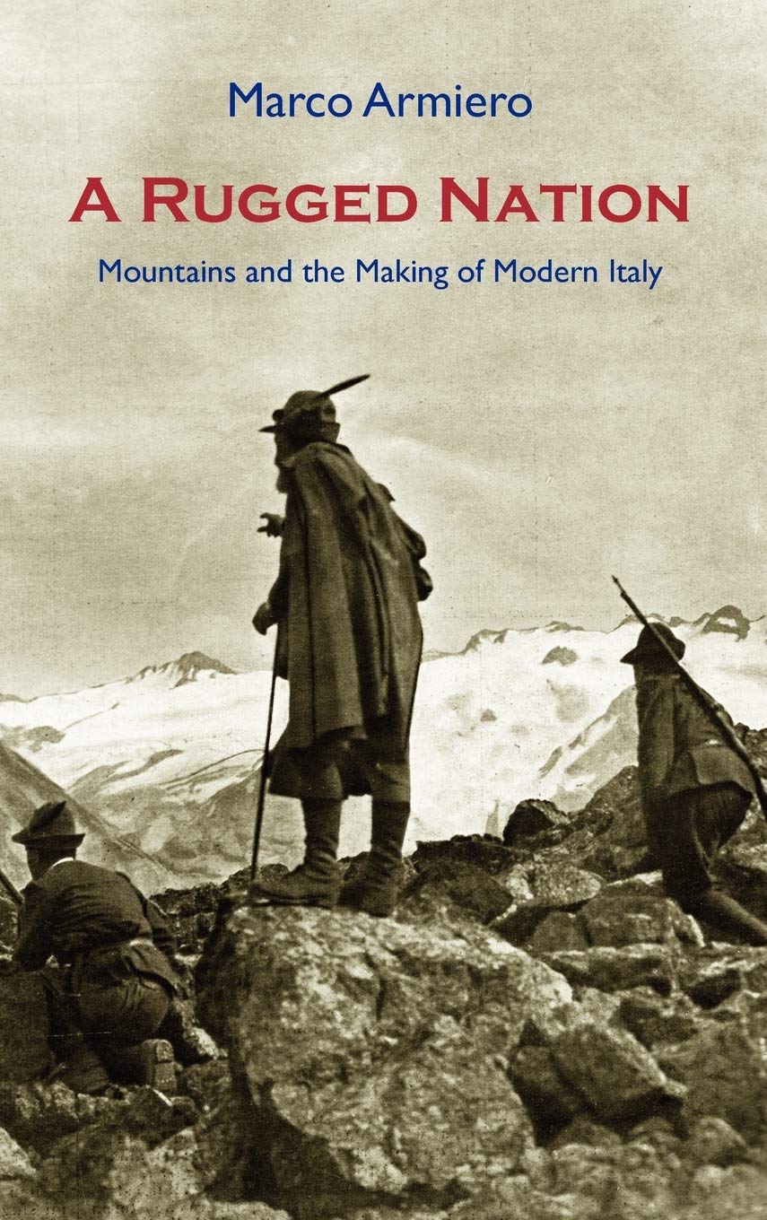 A Rugged Nation: Mountains and the Making of Modern Italy Review