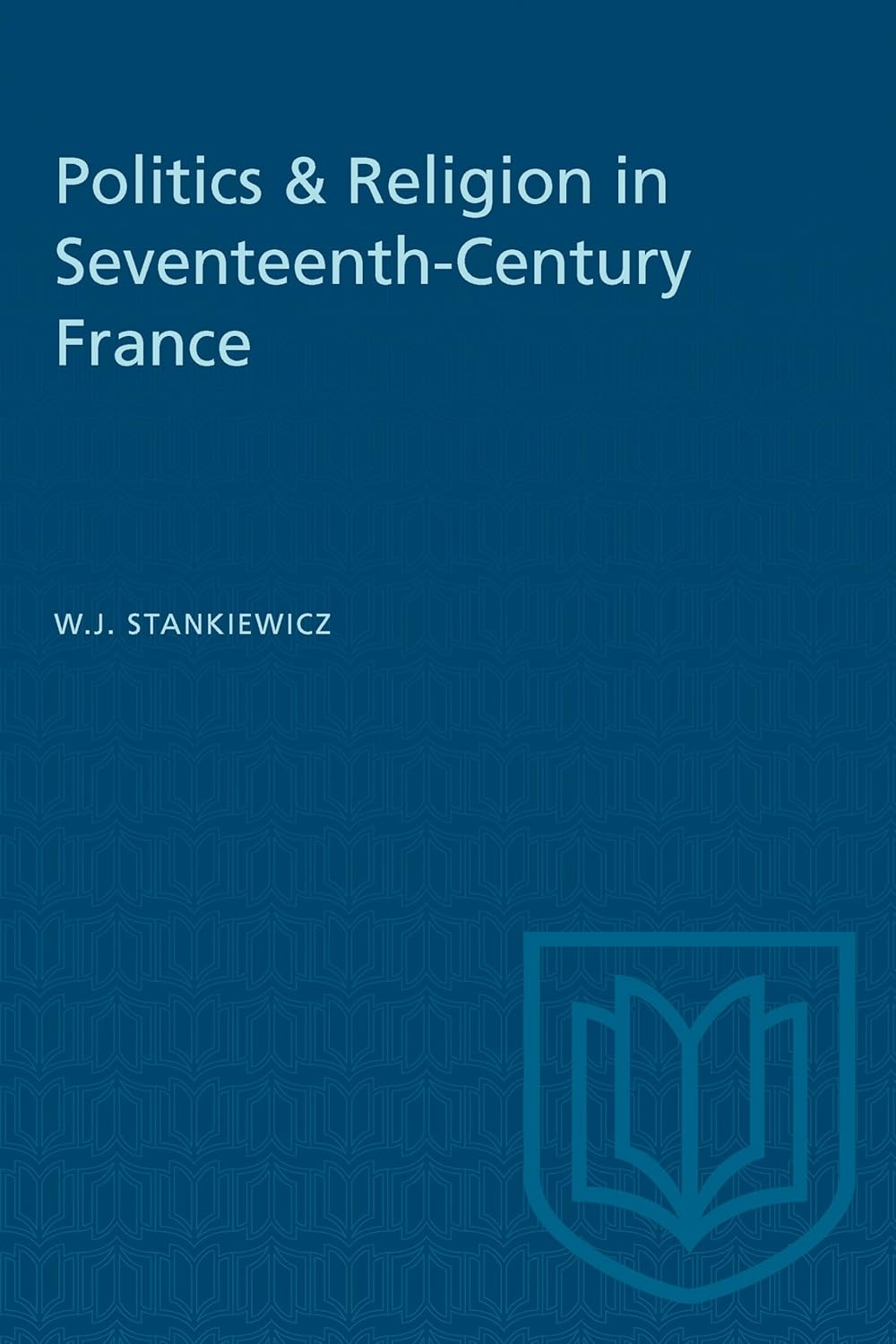 Politics & Religion in Seventeenth-Century France: A Deep Dive