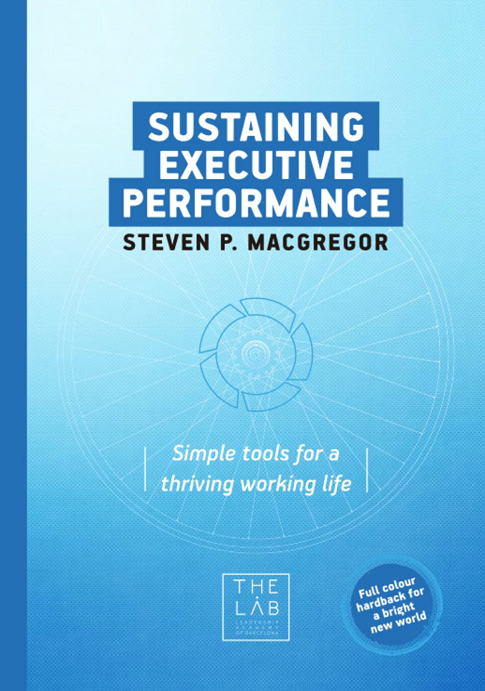 Sustaining Executive Performance: Tools for Thriving Work Life