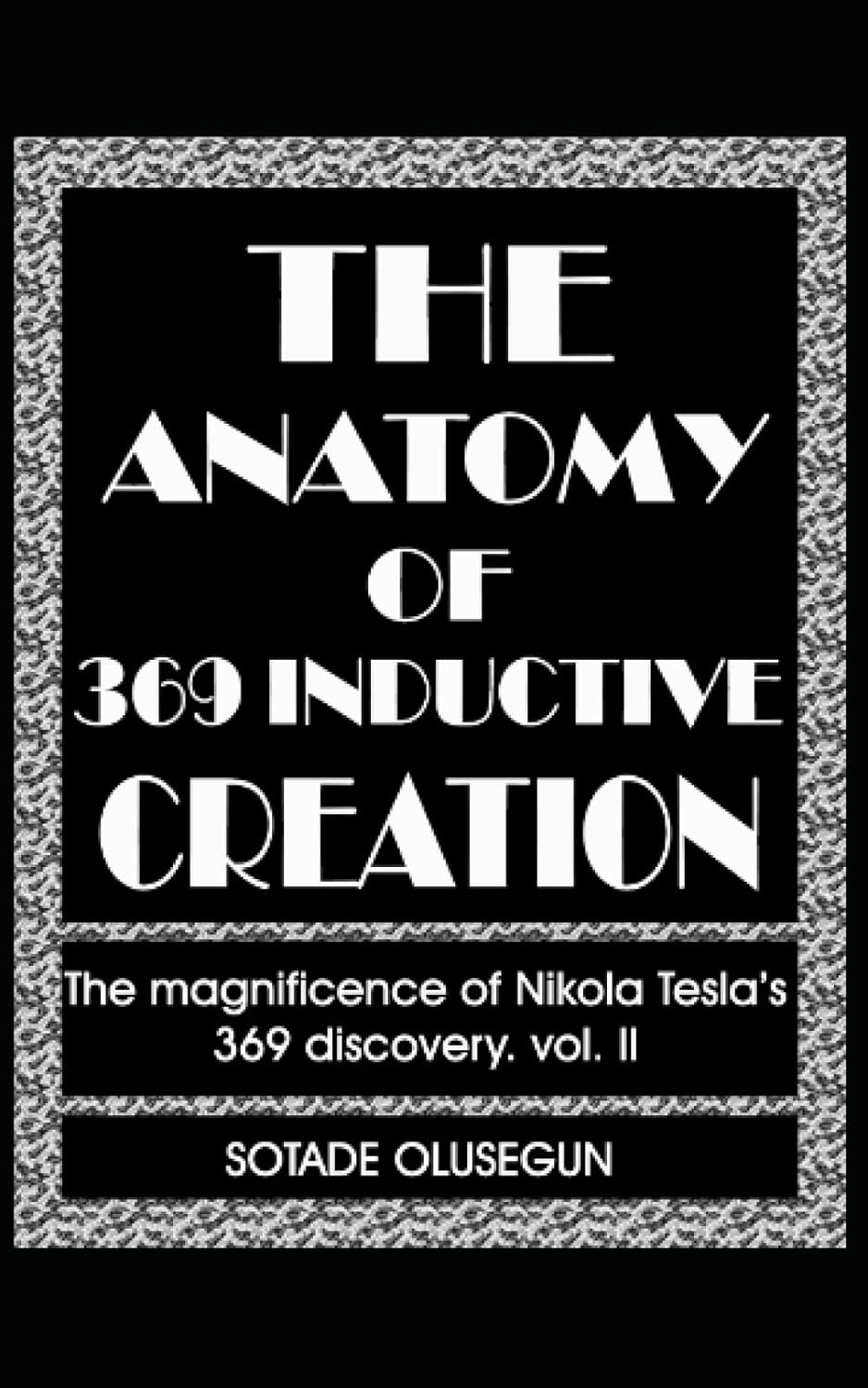 The Anatomy of 369 Inductive Creation: Explore Tesla's Discovery