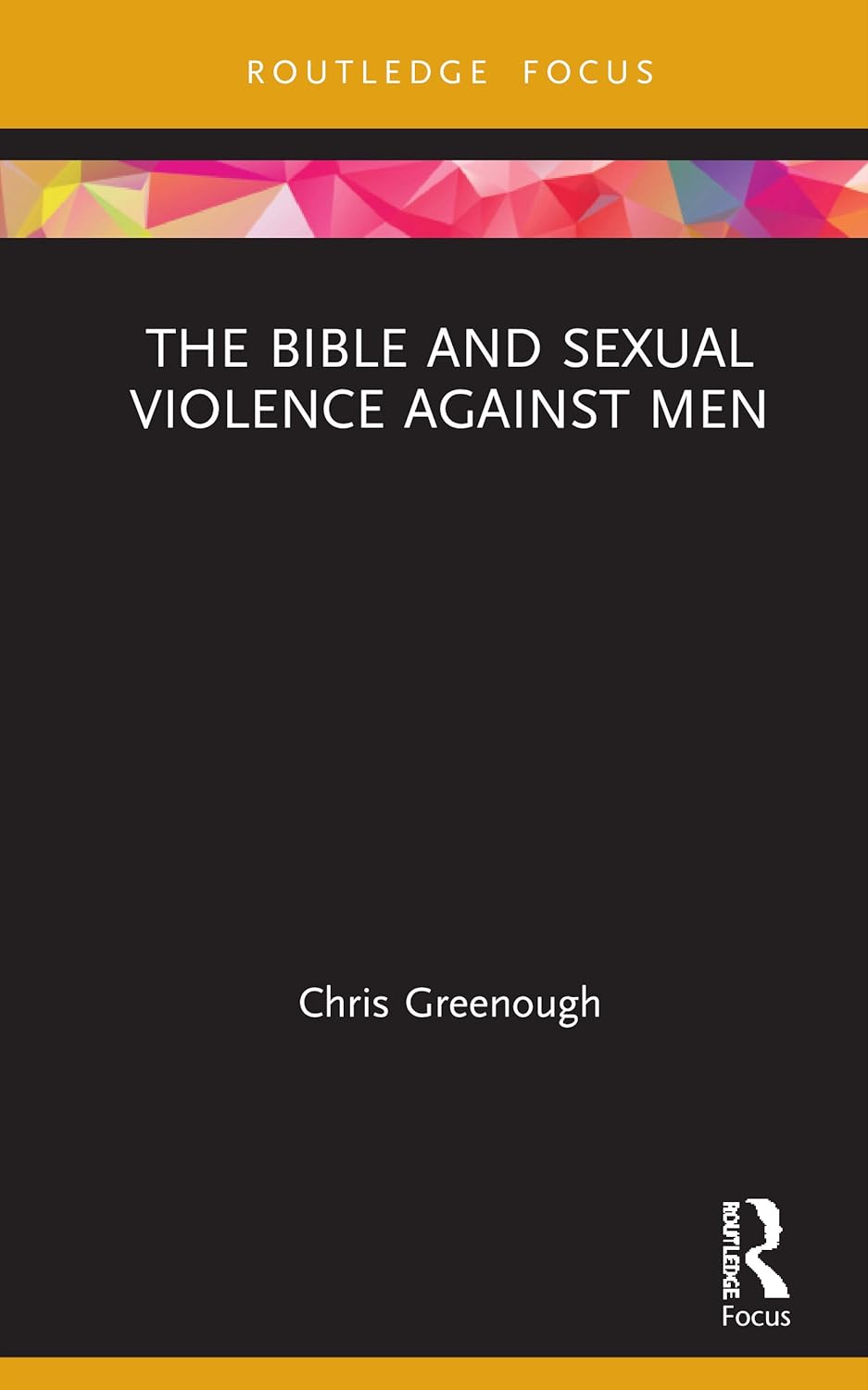 The Bible and Sexual Violence Against Men: A Deep Dive