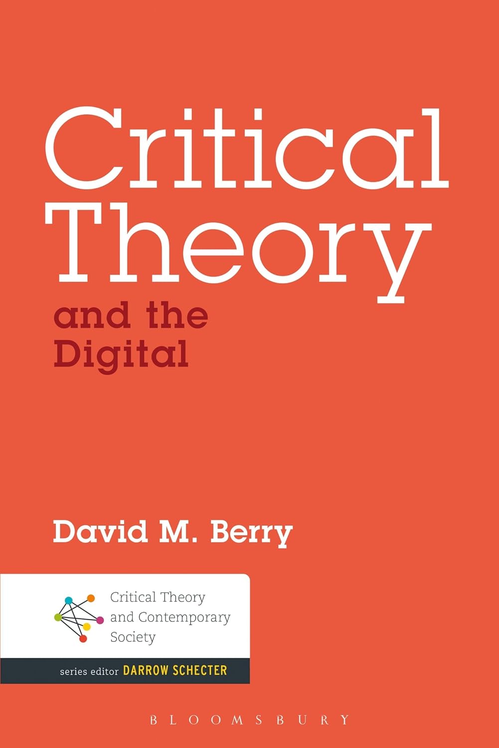 Critical Theory and the Digital: Exploring Contemporary Society