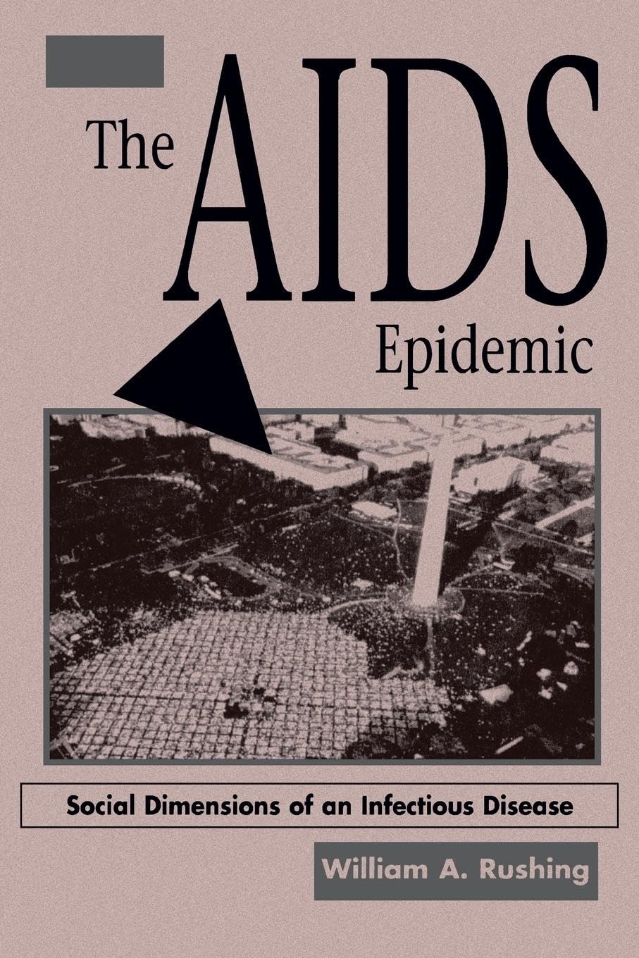The AIDS Epidemic: Social Dimensions Of An Infectious Disease Review