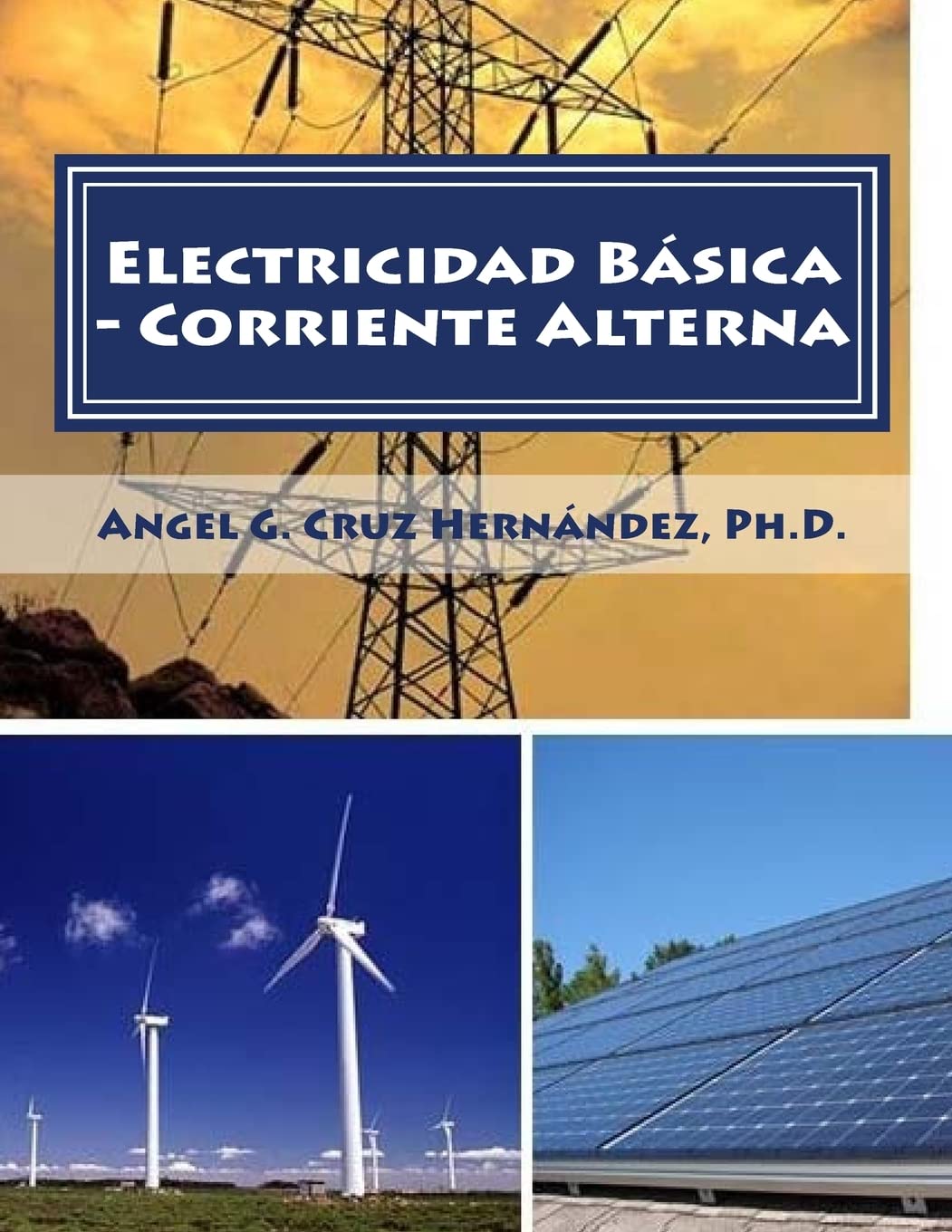 Electricidad Basica - Corriente Alterna: Un Enfoque Esencial