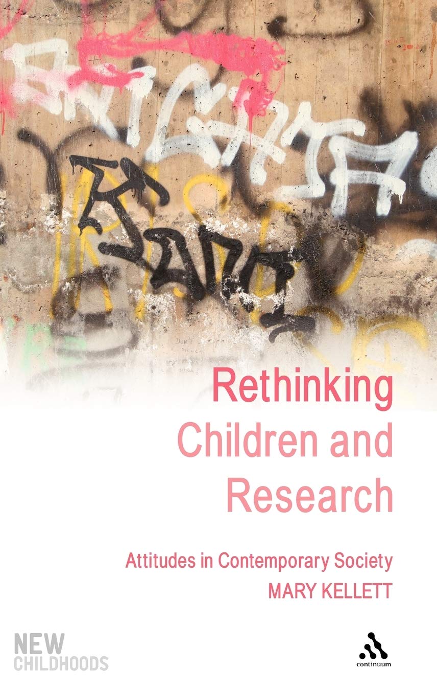 Rethinking Children and Research: Attitudes in Contemporary Society