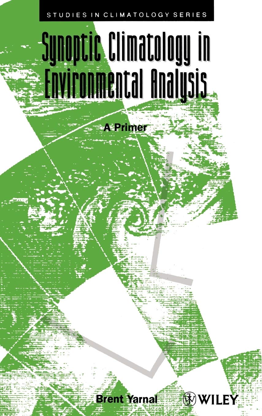 Synoptic Climatology in Environmental Analysis: A Primer Review