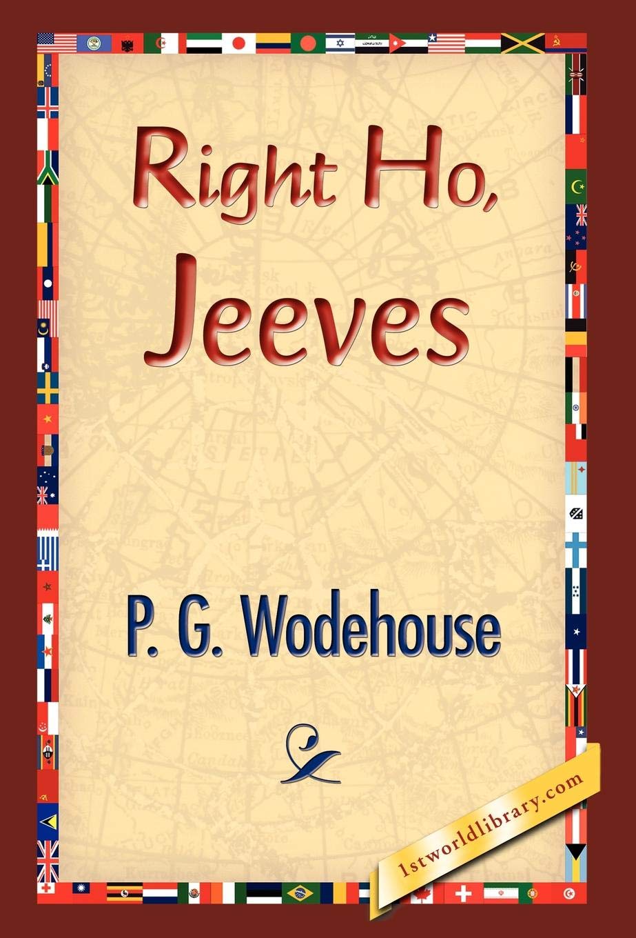 Right Ho, Jeeves: A Hilarious Classic by P G Wodehouse