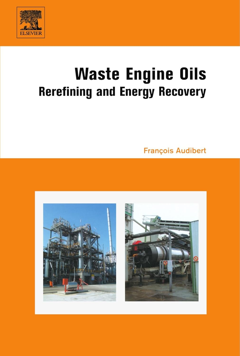 Waste Engine Oils: Rerefining and Energy Recovery Insights