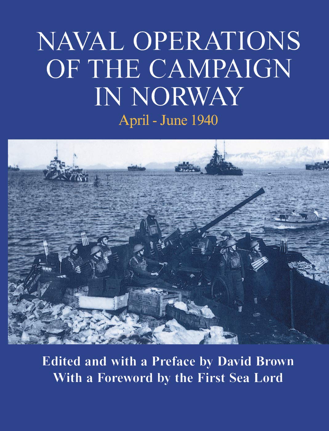 Naval Operations of the Campaign in Norway, April-June 1940 Review