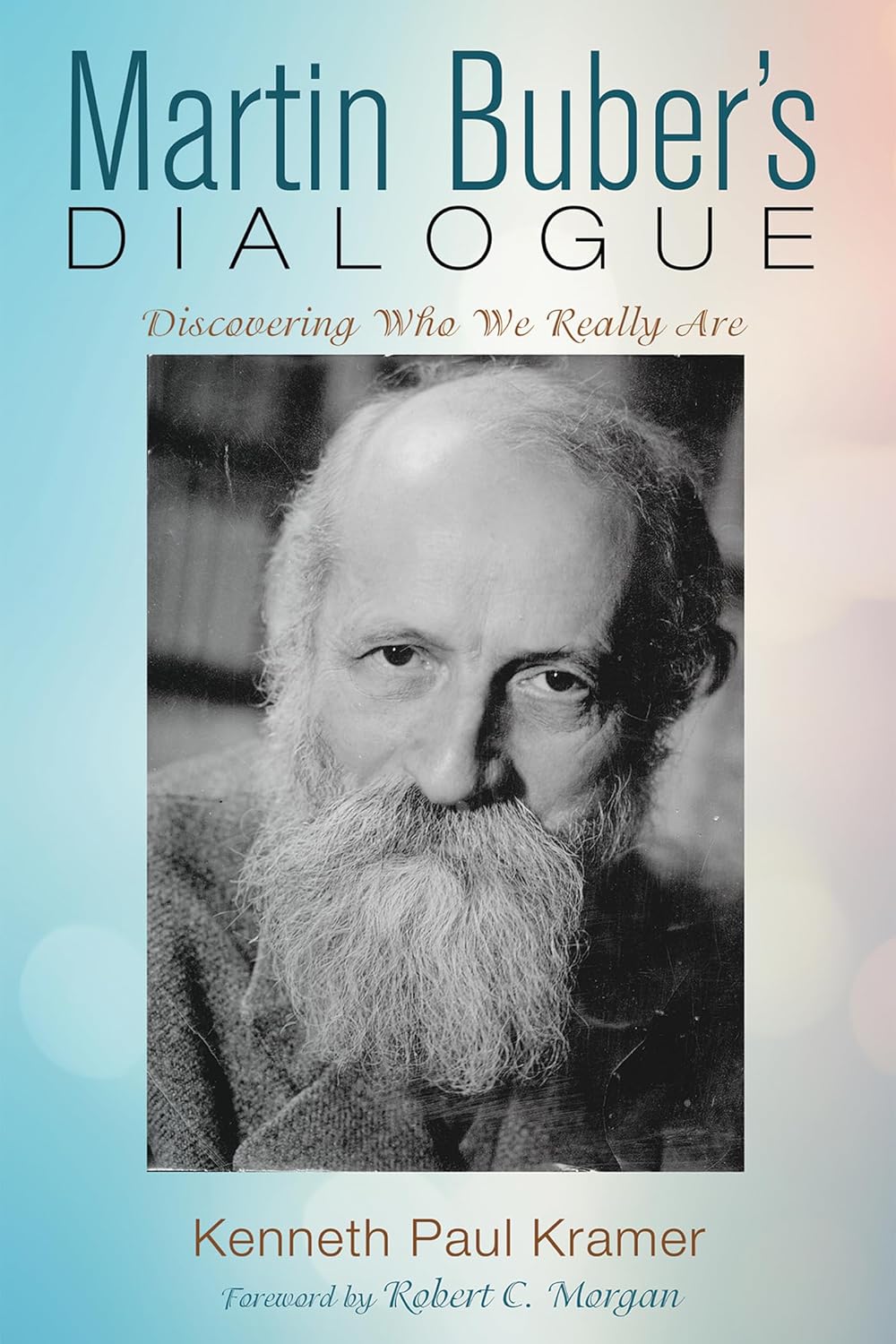 Martin Buber's Dialogue: Discovering Our True Selves Today